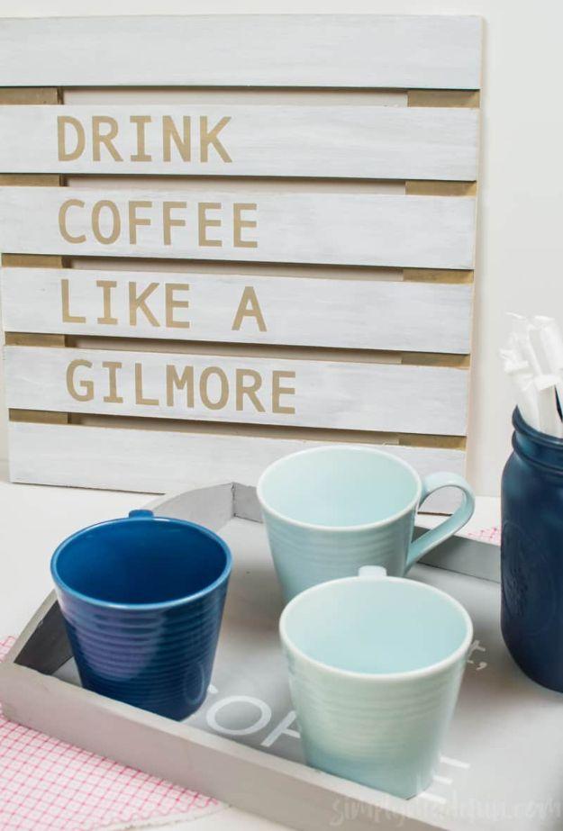 Make a Gilmore Girls Coffee Sign, easy to pull off during a single afternoon and a detail guests always ask about