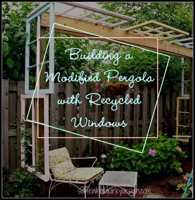 Building A Modified Pergola With Recycled Windows, a charming upcycled find, and warmth that a bare corner was missing
