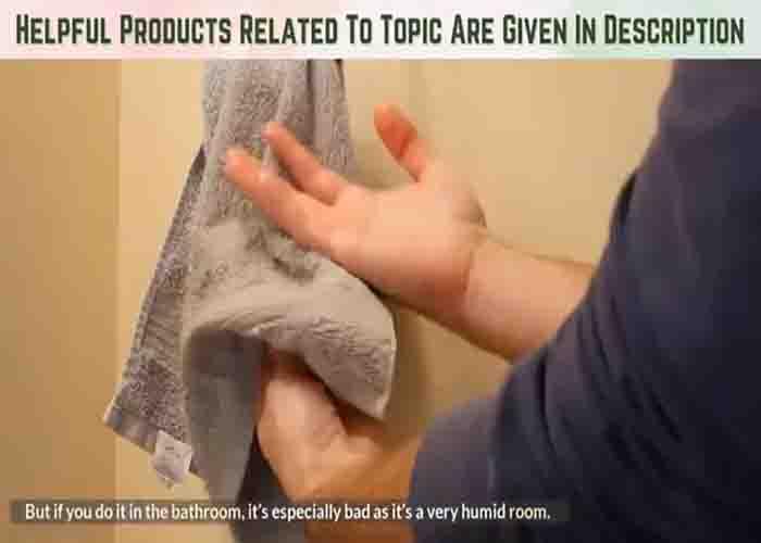 Don't store damp towels avoid your bathroom smelling bad