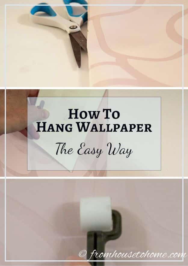 Hang Wallpaper the Easy Way, one of the best wallpaper tips on this list and a project that comes together in an afternoon