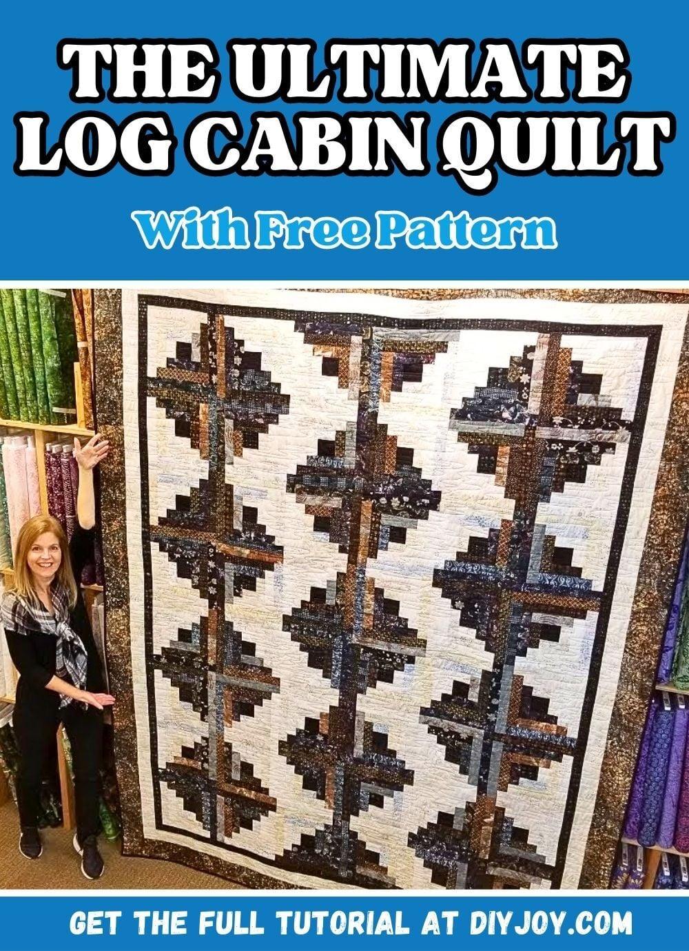 How To Make The Ultimate Log Cabin Quilt