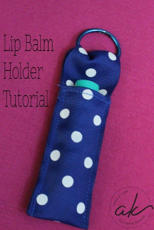 DIY Sewing Gift Ideas for Adults and Kids, Teens, Women, Men and Baby - Lip Balm Holder - Cute and Easy DIY Sewing Projects Make Awesome Presents for Mom, Dad, Husband, Boyfriend,