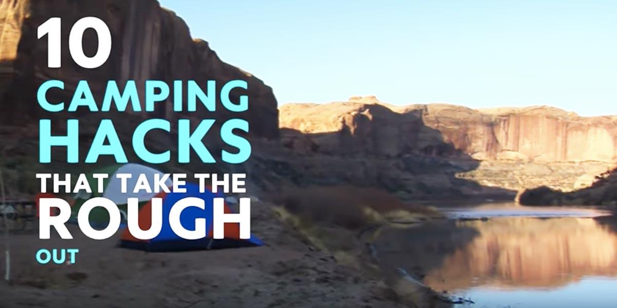 10 Camping Tips That Take The Rough Out Of Camping…