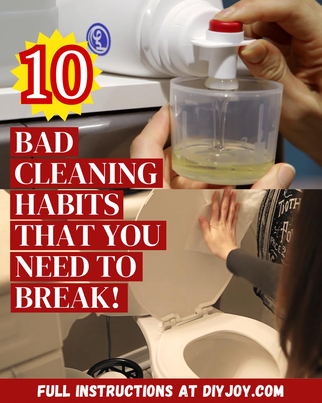 10 Bad Cleaning Habits That You Need To Break Now!