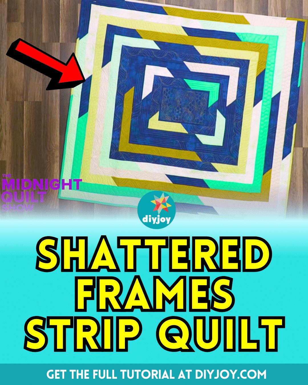 Easy Shattered Frames Strip Quilt Tutorial