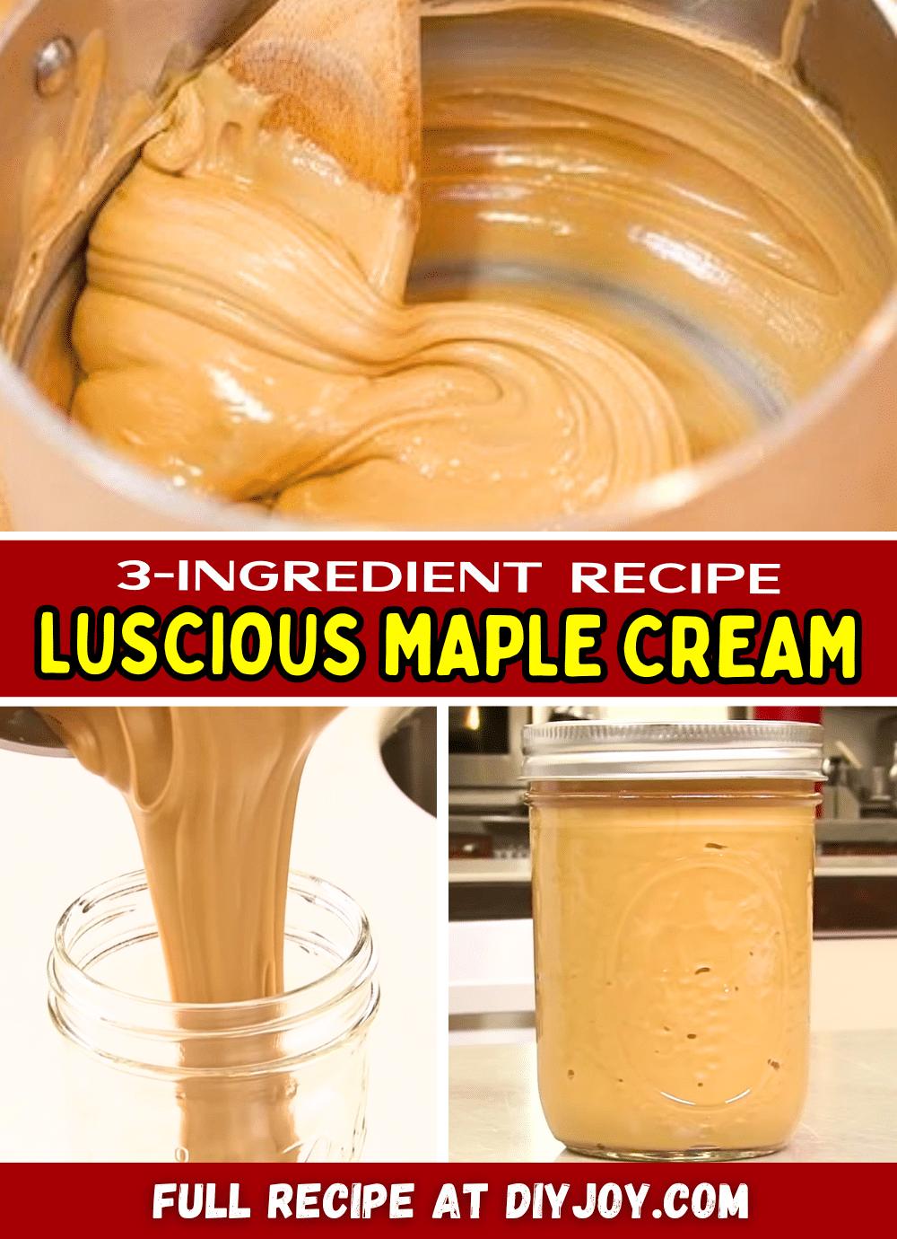 Easy 3-Ingredient Luscious Maple Cream Recipe