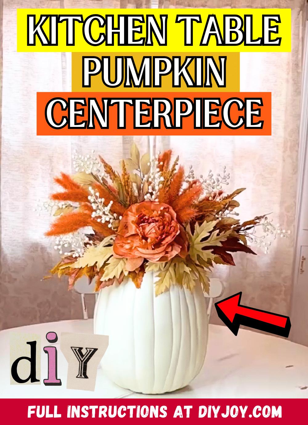 How To Make A DIY Kitchen Table Pumpkin Centerpiece
