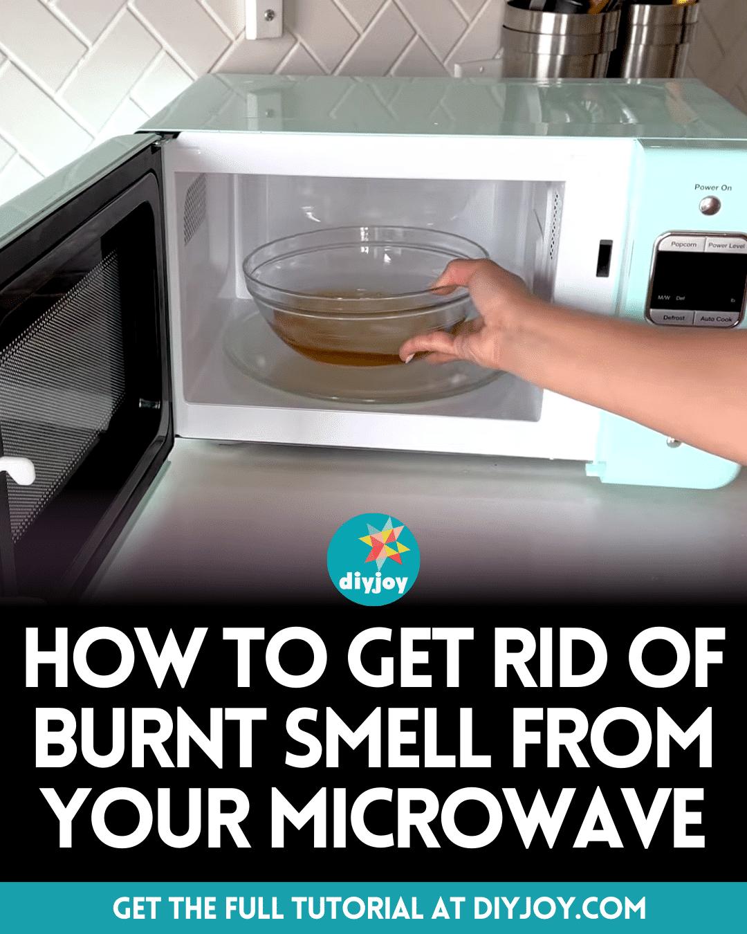 How To Get Rid Of Burnt Smell From Your Microwave