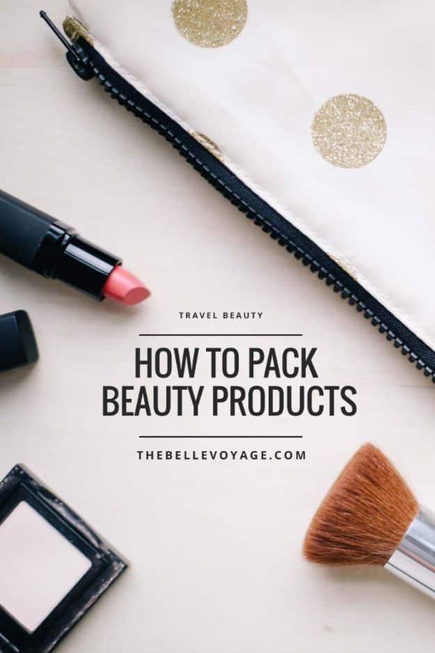 Packing Tips for Travel - Packing Beauty Products For Travel - Easy Ideas for Packing a Suitcase To Maximize Space - Tricks and Hacks for Folding Clothes, Storing Toiletries, Shamp