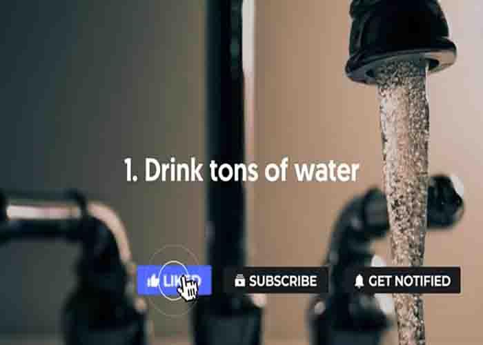 Drink lots of water to avoid wrinkles and fine lines