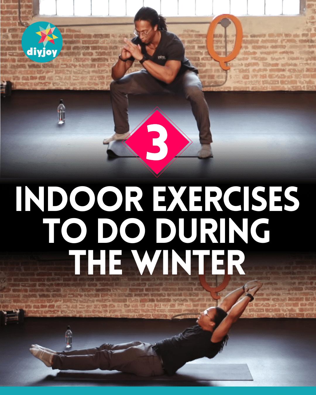 3 Indoor Exercises To Do During The Winter