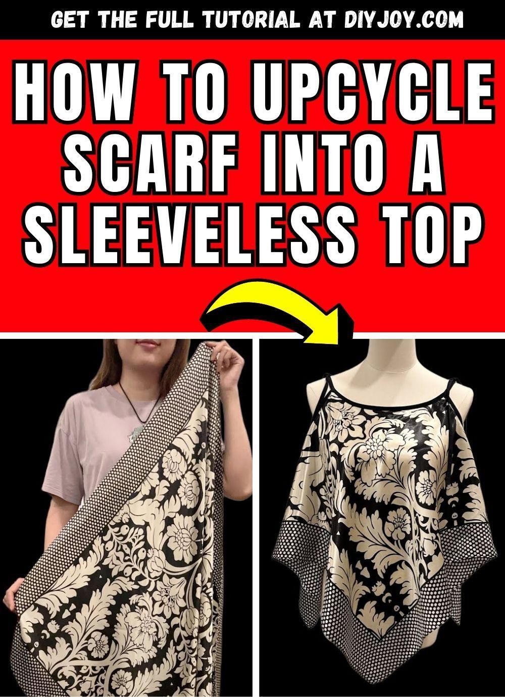 How To Upcycle Scarf Into A Sleeveless Top