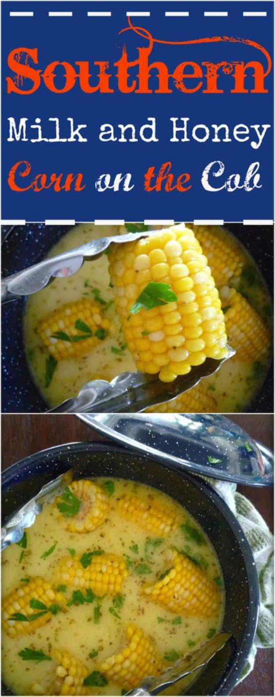Best Country Cooking Recipes - Southern Milk And Honey Corn On The Cob - Easy Recipes for Country Food Like Chicken Fried Steak, Fried Green Tomatoes, Southern Gravy, Breads and Bi
