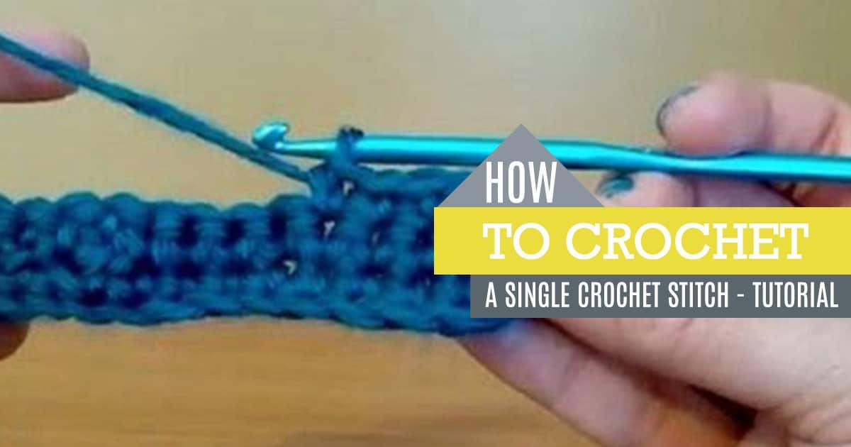 How to Crochet: Single Crochet Stitch for Beginners