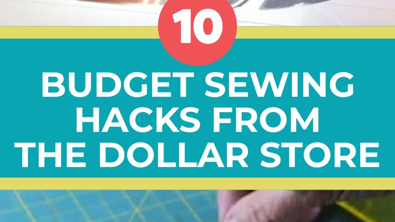 10 Budget Sewing Hacks From the Dollar Store
