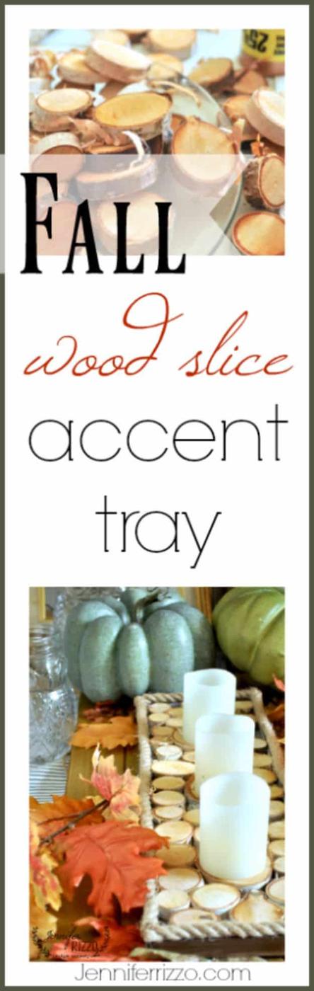 Best Crafts for Fall - Fall Wood Slice Accent Tray - DIY Mason Jar Ideas, Dollar Store Crafts, Rustic Pumpkin Ideas, Wreaths, Candles and Wall Art, Centerpieces, Wedding Decoration