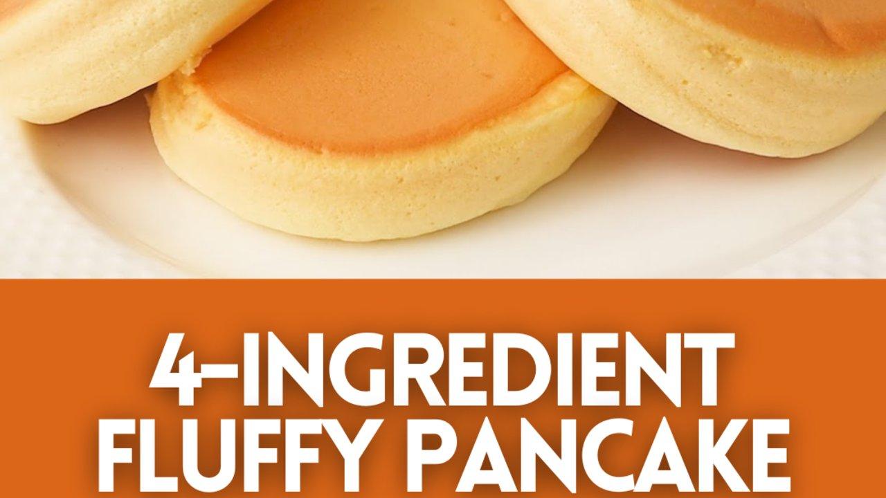 Easy 4-Ingredient Fluffy Pancake Recipe