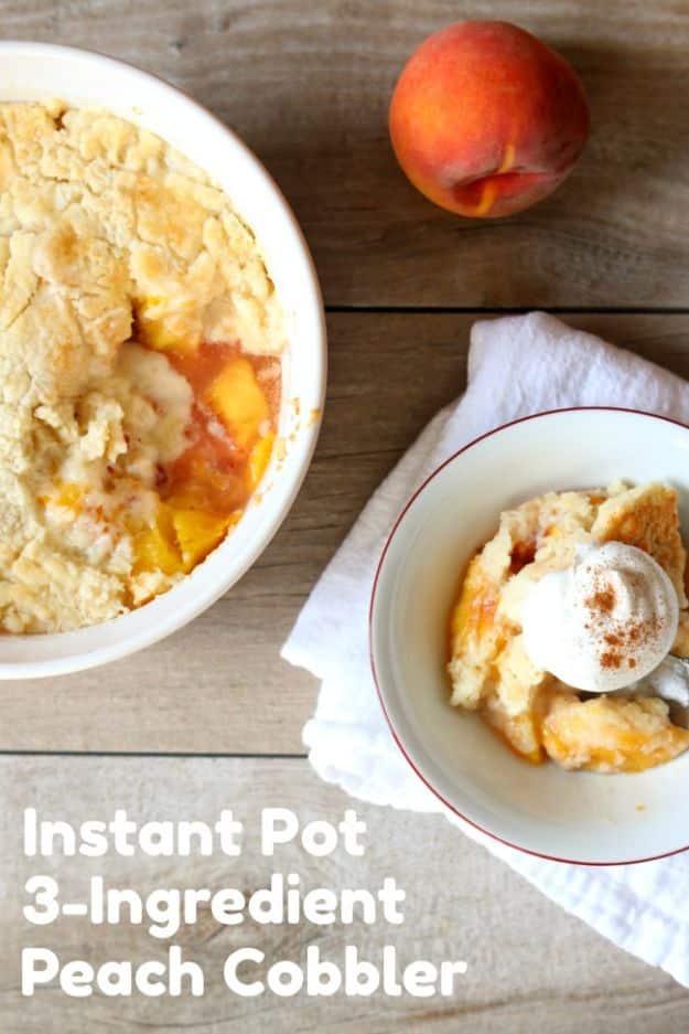 Instant Pot Desserts - Instant Pot 3-Ingredient Peach Cobbler - Easy Dessert Ideas to Make in Your Instant Pot - Quick Cheesecake, Brownies, Cake - Healthy Idea With Fruit, Gluten