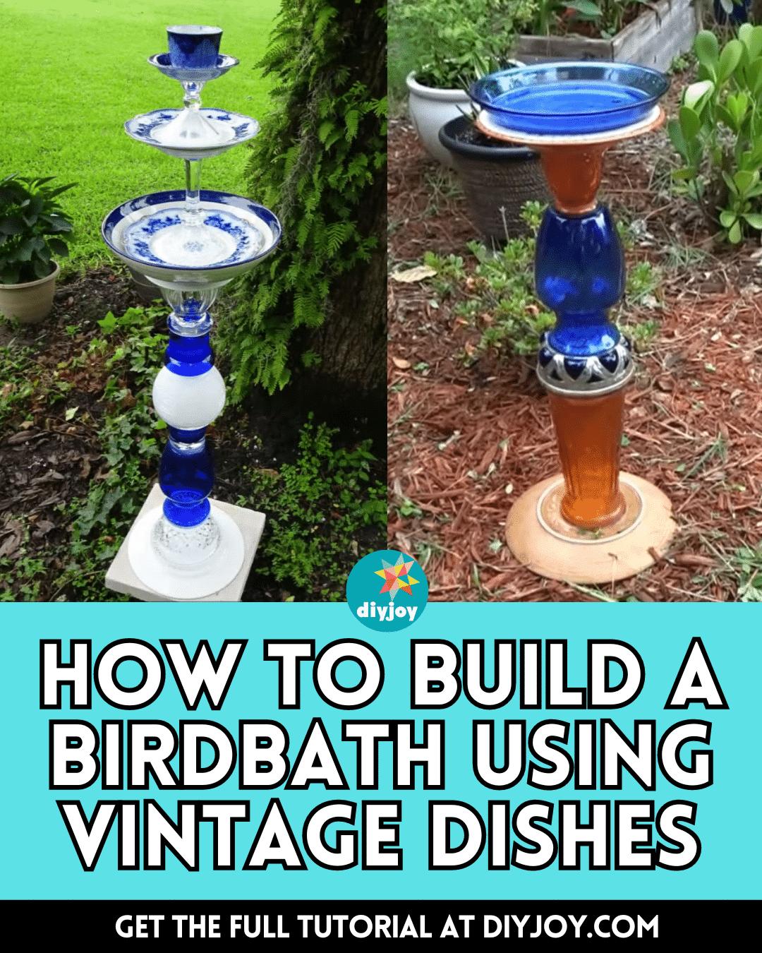 How To Build A Birdbath Using Vintage Dishes