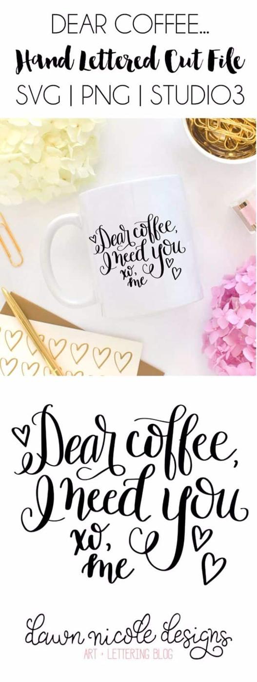 Dear Coffee Hand Lettered Free SVG Cut File, a custom drinkware idea, simple enough for a first try at the craft
