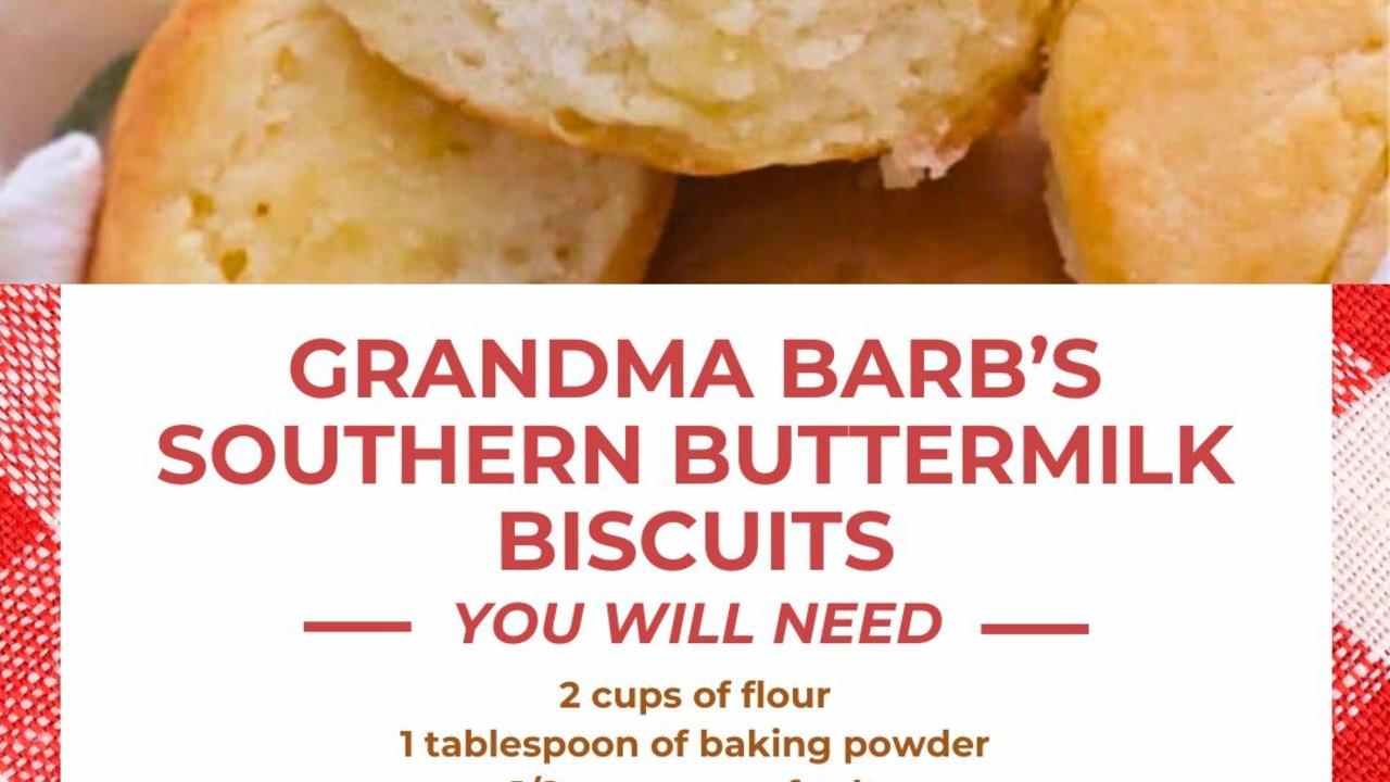 How to Make Grandma Barb’s Southern Buttermilk Biscuits