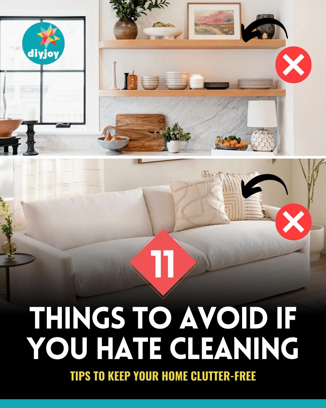 11 Things To Avoid If You Hate Cleaning