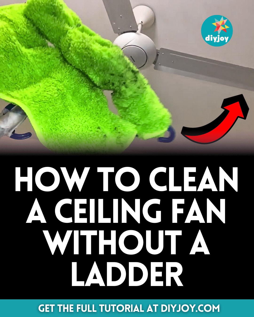 How to Clean a Ceiling Fan Without a Ladder