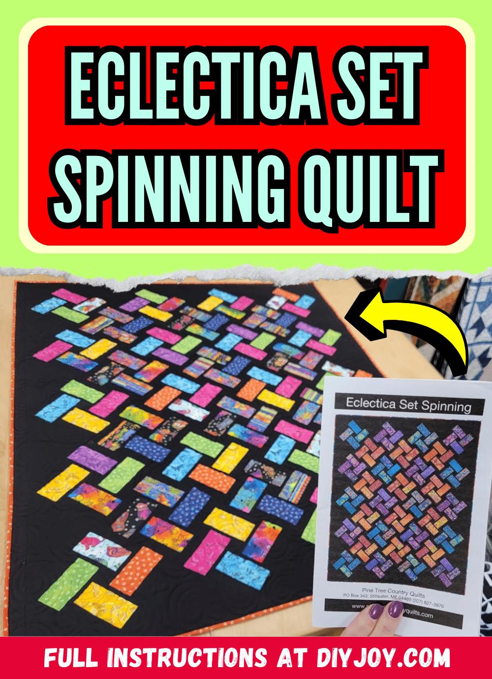 Easy “Eclectica Set Spinning” Quilt Tutorial