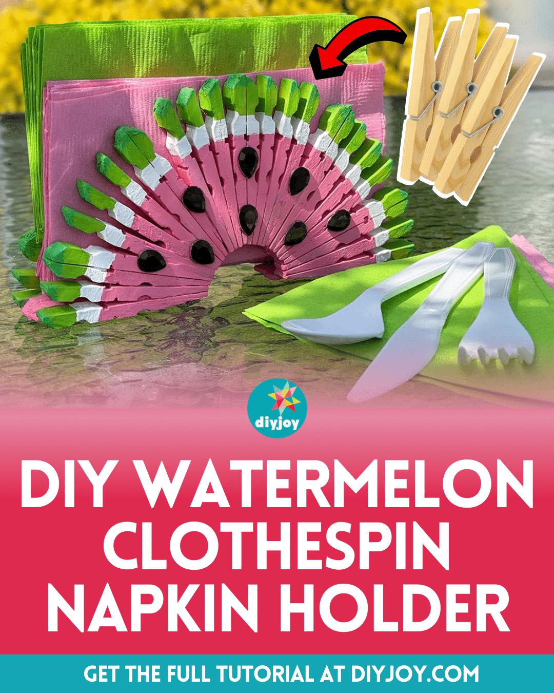 Easy DIY Watermelon Clothespin Napkin Holder Tutorial