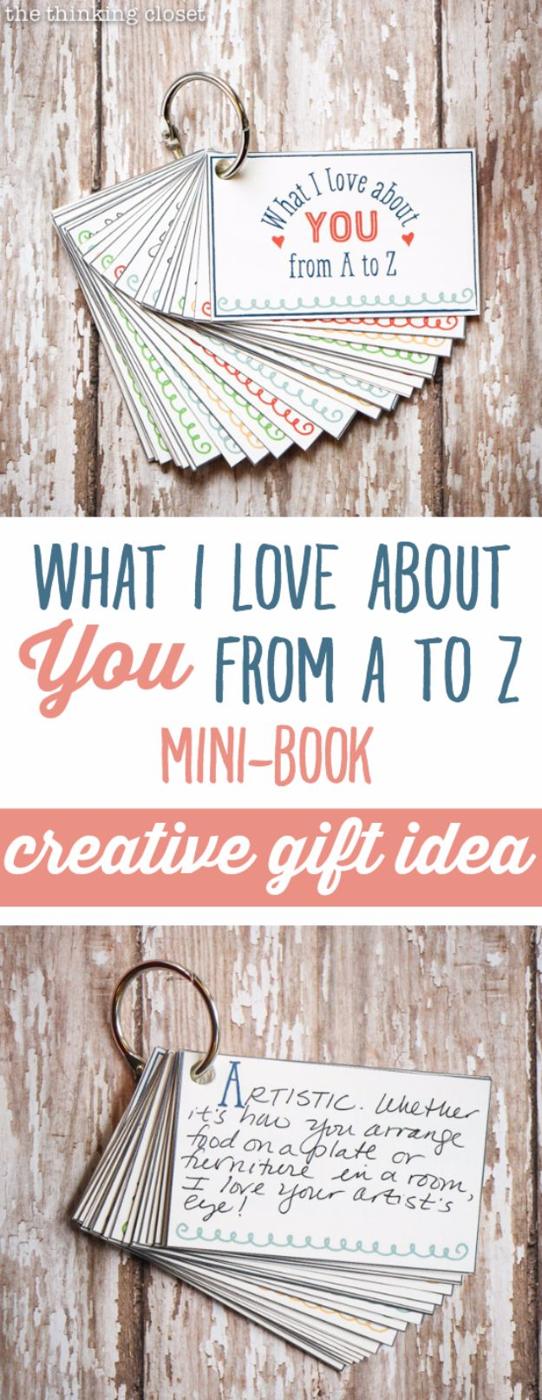 A small handmade mini book with a reason you love him written on each alphabet page, a Valentine gift