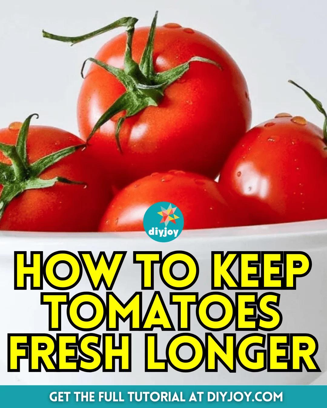 How to Keep Tomatoes Fresh Longer