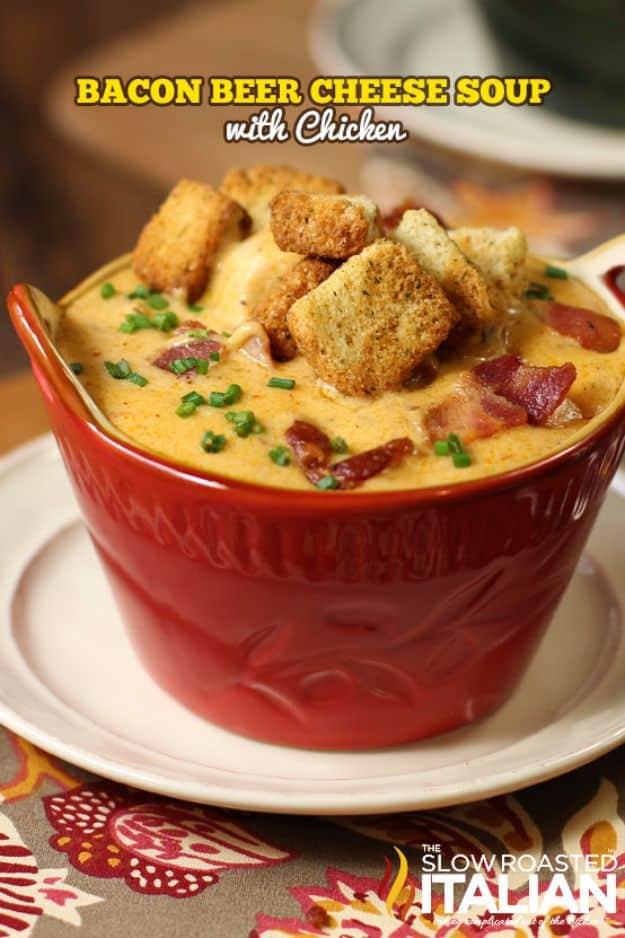 Graphic titled Bacon Beer Cheese Soup with Chicken showing a red crock of soup under croutons and bacon