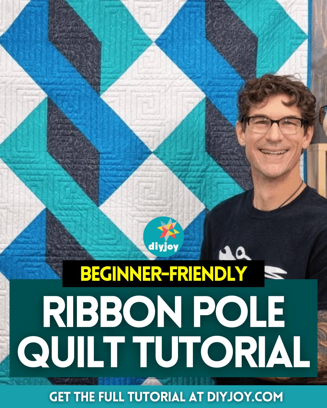 How to Make a “Ribbon Pole” Quilt