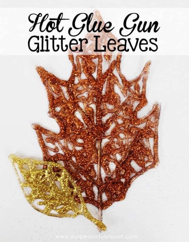 Glue Gun Crafts DIY | Best Hot Glue Gun Crafts, DIY Projects and Arts and Crafts Ideas Using Glue Gun Sticks | Hot Glue Gun Glitter Leaves #diy #crafts #gluegun