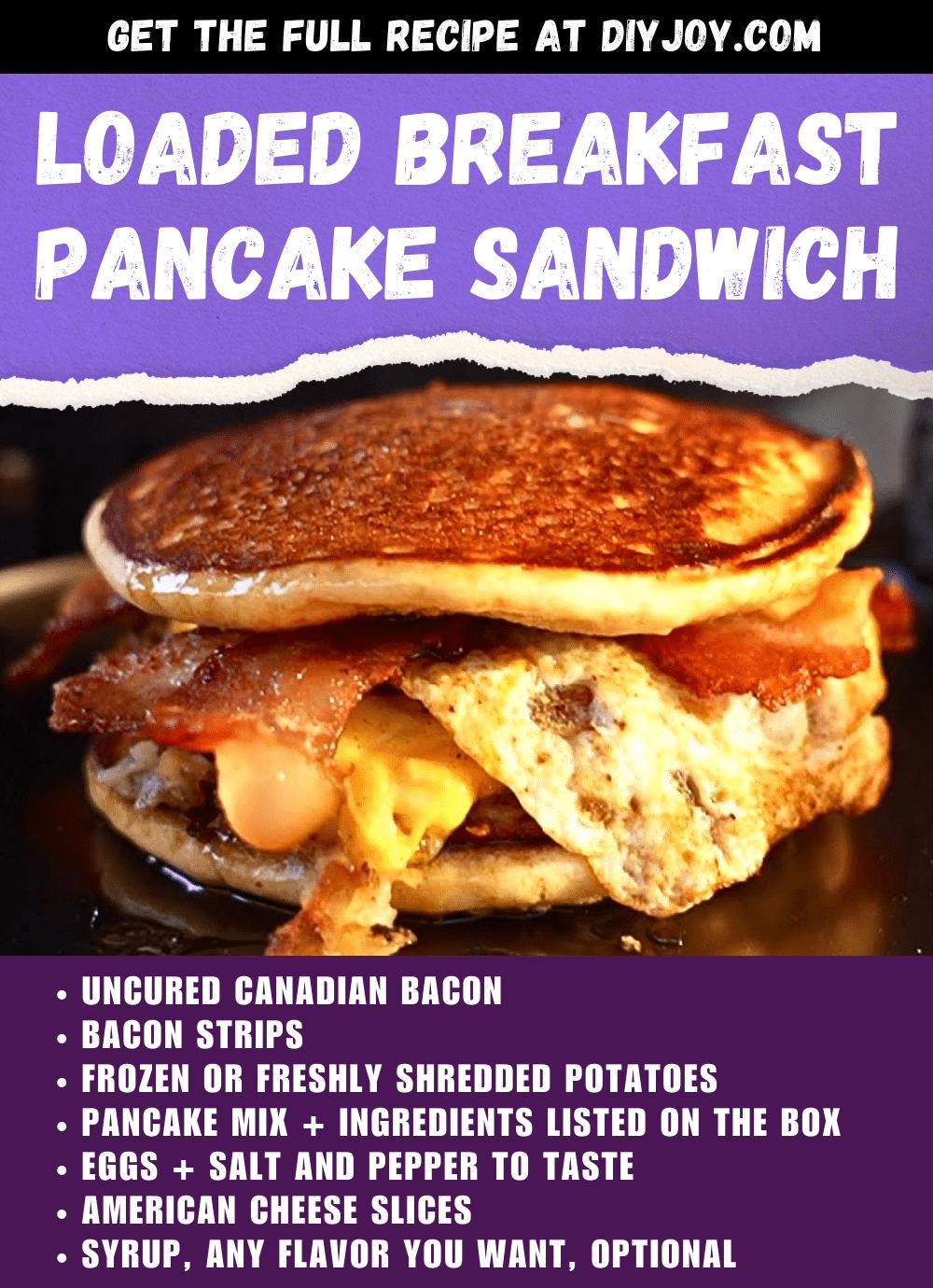 Loaded Breakfast Pancake Sandwich