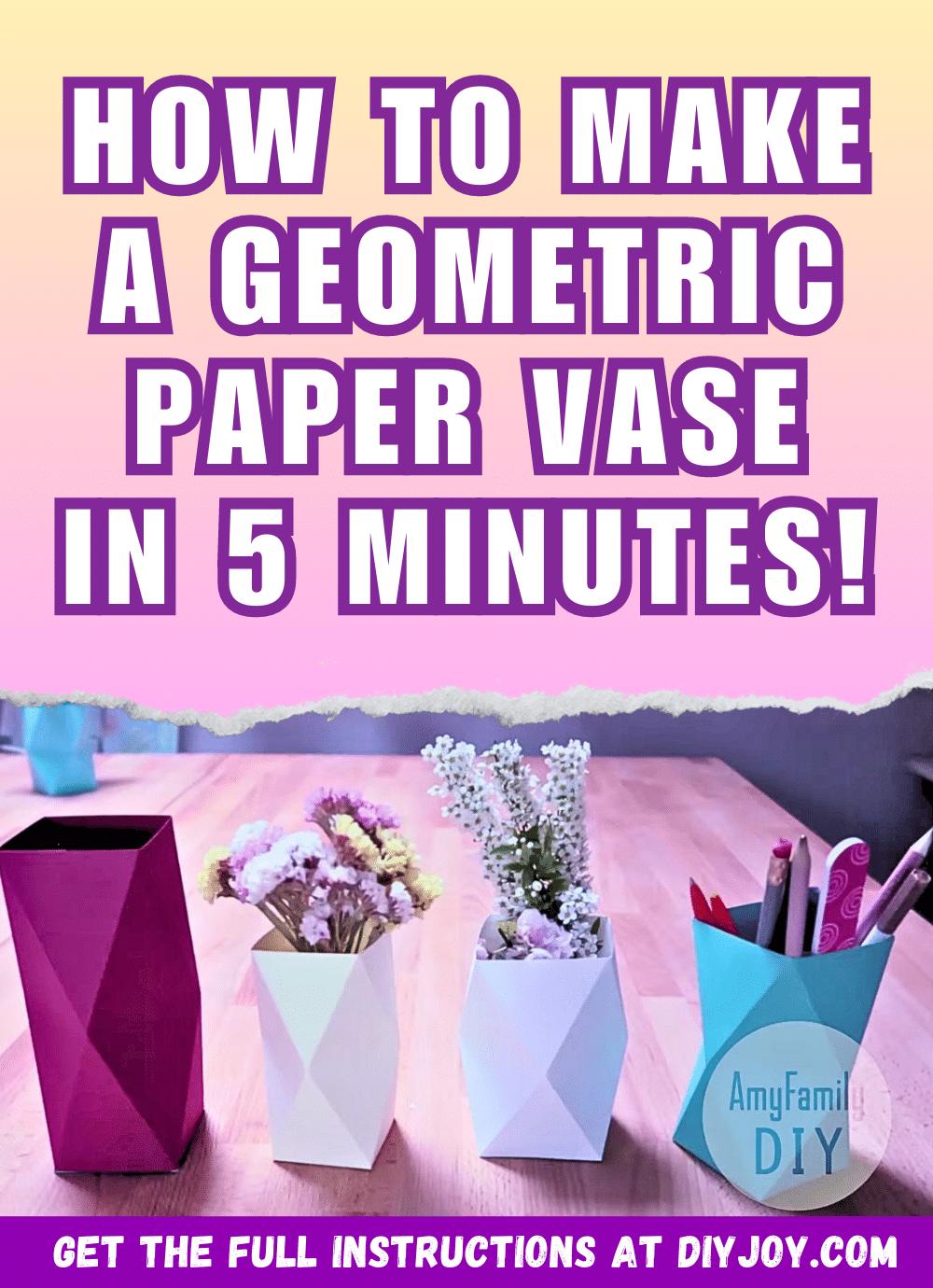 Super Easy 5-Minute Geometric Paper Vase Tutorial