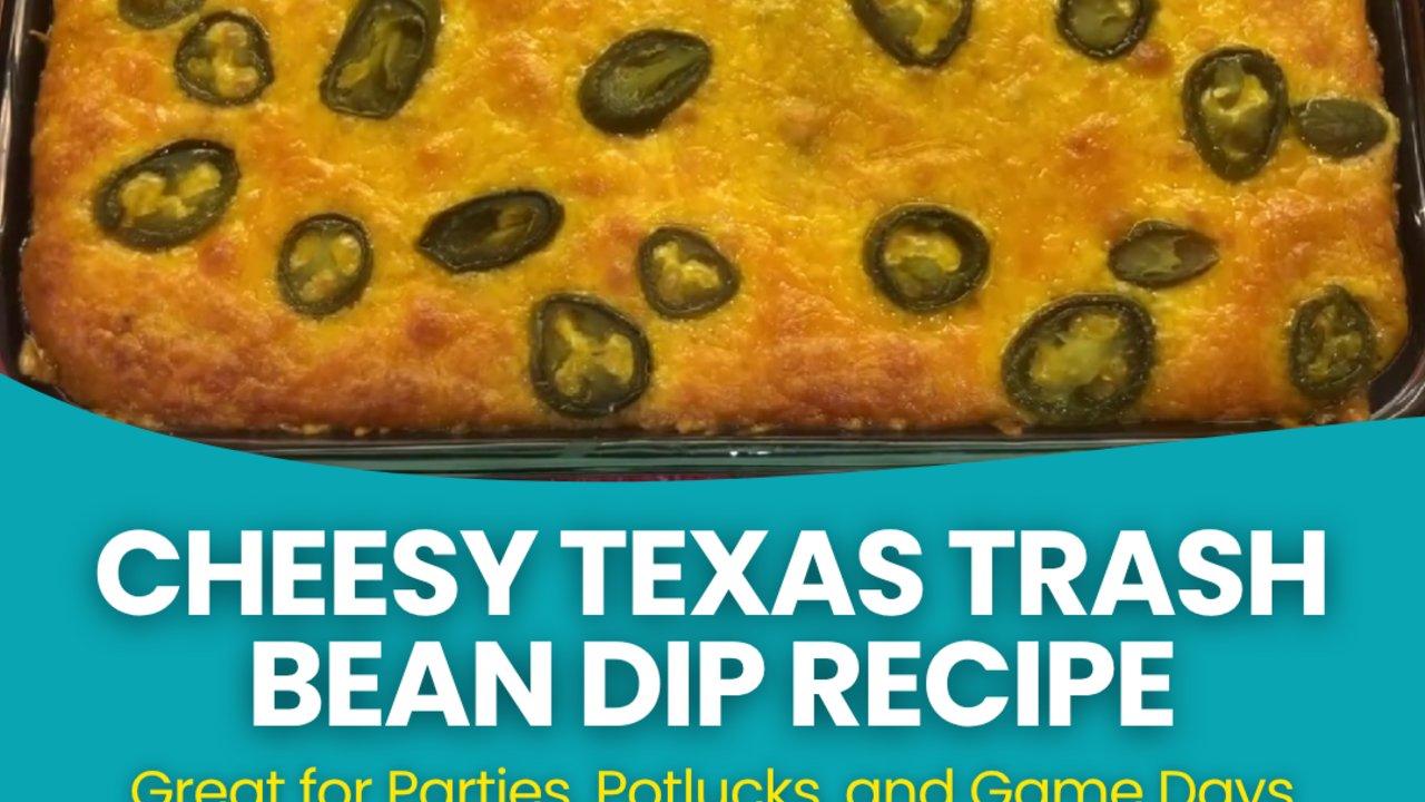 Cheesy Texas Trash Bean Dip