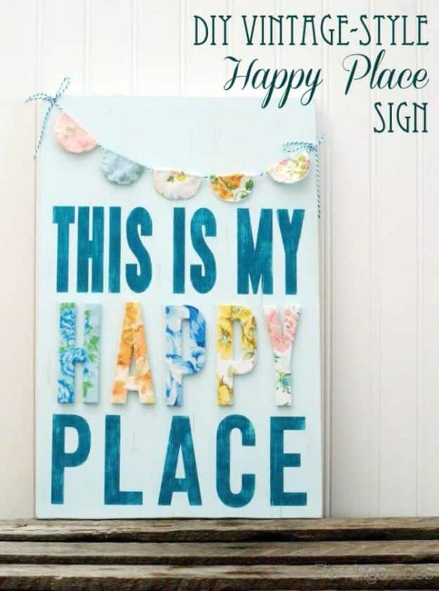 DIY Vintage Signs - DIY Vintage Style Happy Place Sign - Rustic, Vintage Sign Projects to Make At Home - Creative Home Decor on a Budget and Cheap Crafts for Living Room, Bedroom a