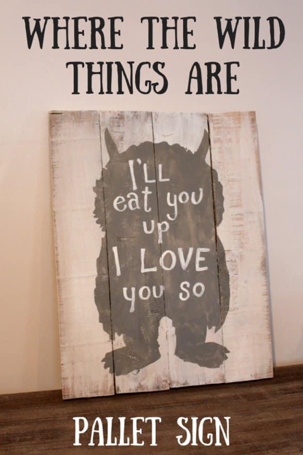 Where the Wild Things Are Pallet Sign, a rustic DIY pallet sign idea for the home and a creative way to repurpose scrap wood