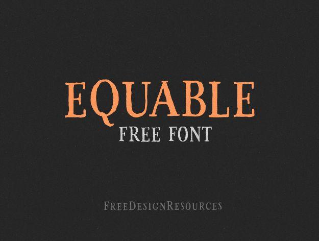 Best Free Fonts To Download for Crafts and DIY Projects - Equable - Cute, Cool and Professional Looking Font Ideas for Teachers, Crafters and Wedding Decor - Calligraphy, Script, S