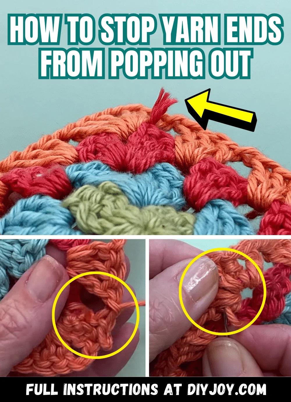 How To Stop Yarn Ends From Popping Out
