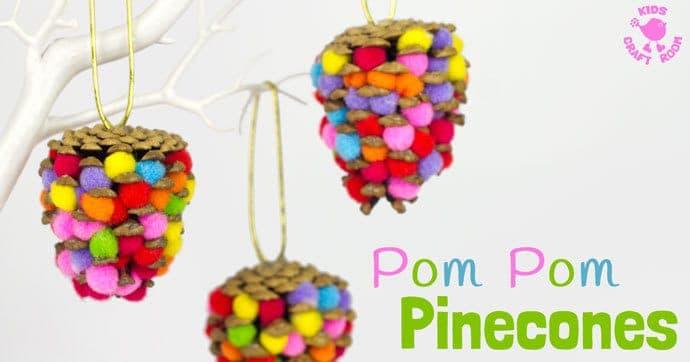 Pin graphic reading Pom Pom Pinecones, three pinecones filled with rainbow mini pom poms hanging by gold twine