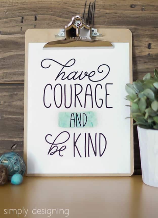 Have Courage And Be Kind, quick to print at home with no special paper needed and wall art that costs next to nothing to make