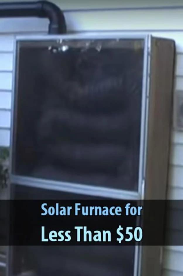 Solar Furnace for Less Than $50, low cost with a genuinely useful payoff and an easy way to put the sun to work