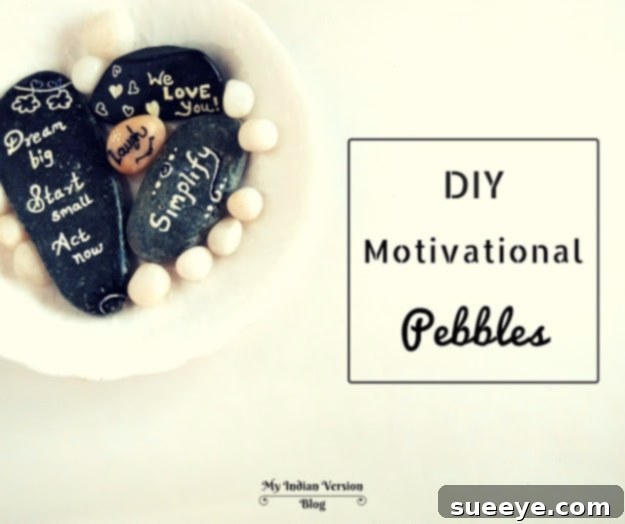 Inspire with DIY motivational pebbles, a simple yet powerful handmade gift. Hand-painted DIY Motivational Pebbles