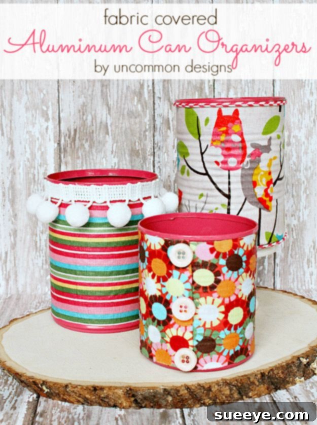 Upcycle aluminum cans into vibrant, fabric-covered organizers, perfect for tidying up any space with style. Fabric Covered Aluminum Can Organizers for craft room and home storage