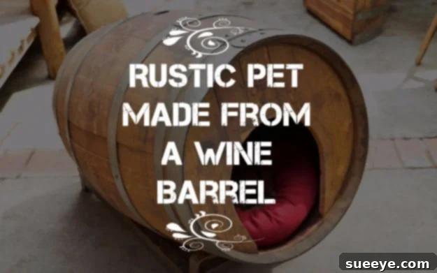 DIY Rustic Pet House from Wine Barrel - Outdoor Dog Shelter DIY Rustic Pet House from Wine Barrel - Outdoor Dog Shelter