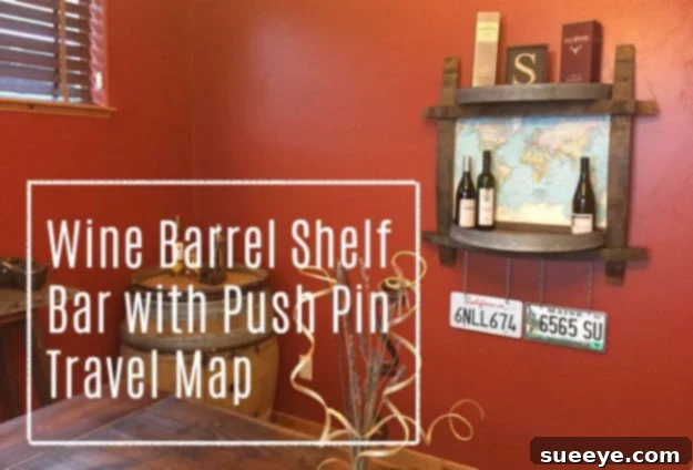DIY Wine Barrel Shelf Side Bar with Push Pin Travel Map - Rustic Home Decor DIY Wine Barrel Shelf Side Bar with Push Pin Travel Map - Rustic Home Decor