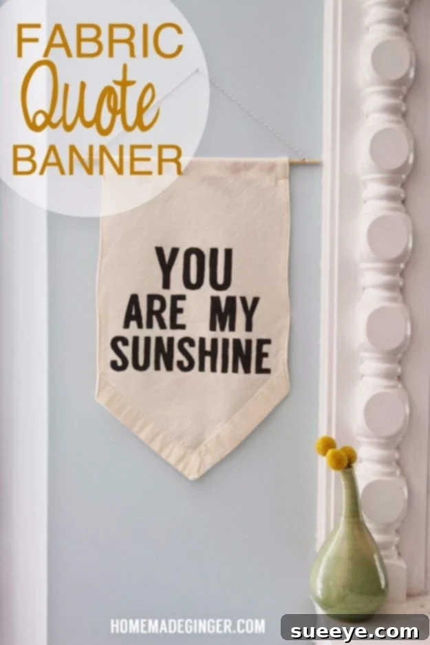 Rustic Chic DIY Wall Decor Projects 11 DIY Fabric Quote Banner