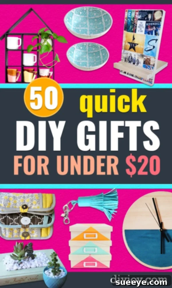 50 DIY Gifts for Under $20, Made in Minutes 2 Collection of quick and easy DIY gift ideas for various occasions